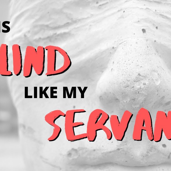 Who is Blind like my Servant? episode artwork