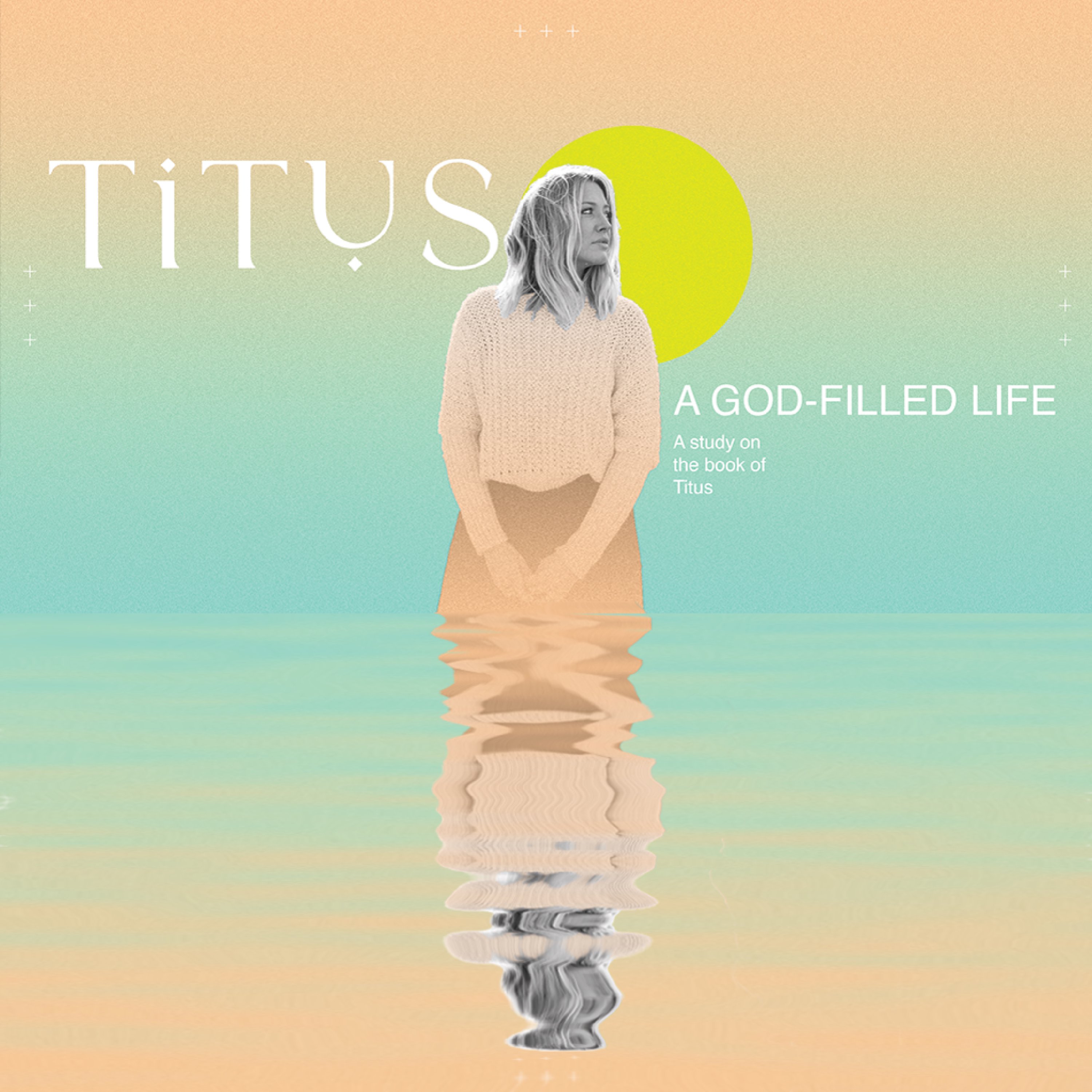 Titus: A God-Filled Life