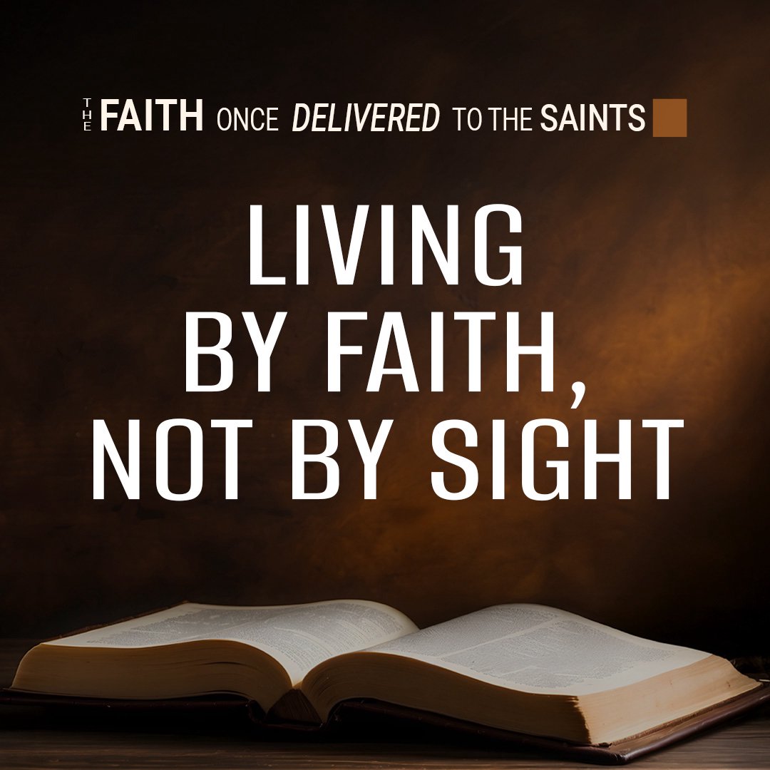 Living by Faith, Not by Sight