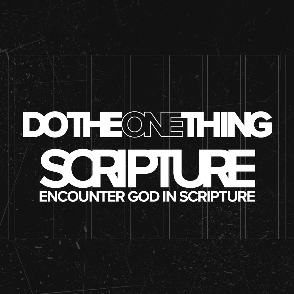 Do The One Thing: Scripture
