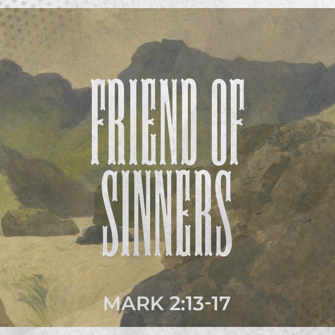 Friend of Sinners - Mark 2:13-17 episode artwork