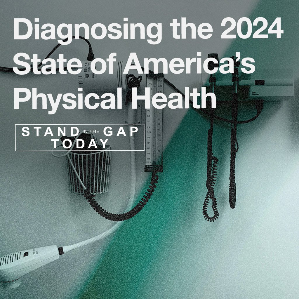 3/6/24 - Diagnosing the 2024 State of America’s Physical Health