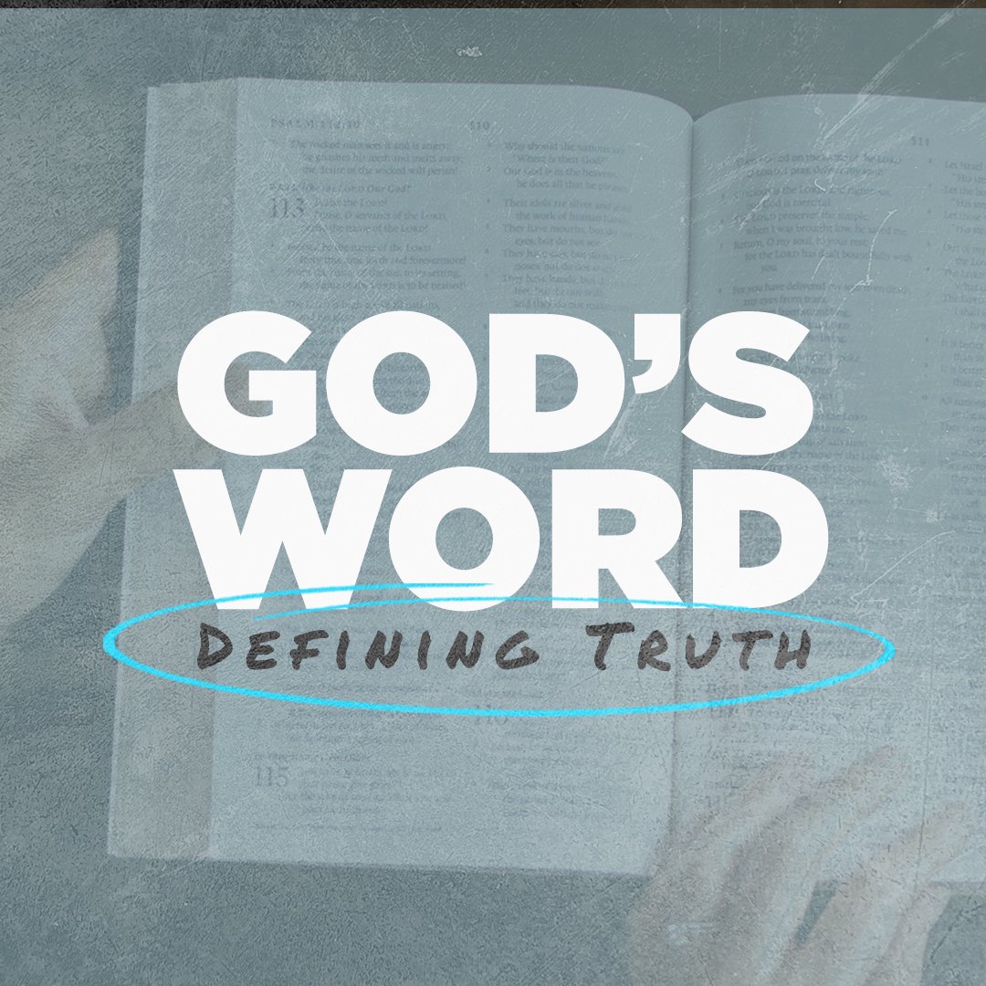 God's Word Defining Truth | Part 2