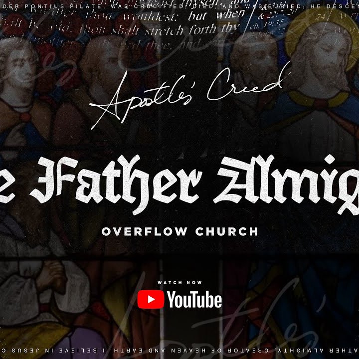 The Father Almighty | Alex Gallien | "Apostles' Creed"  Part 2 episode artwork