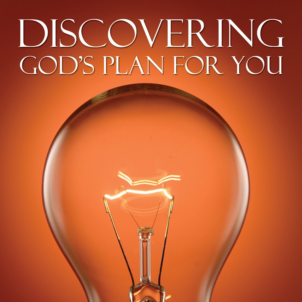 Discovering God's Plan For You (Part 5)