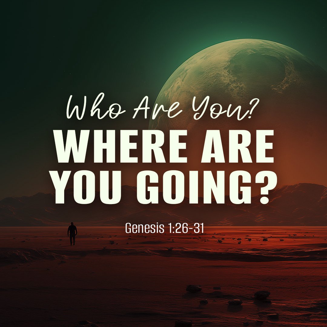 Who Are You? And Where Are You Going?