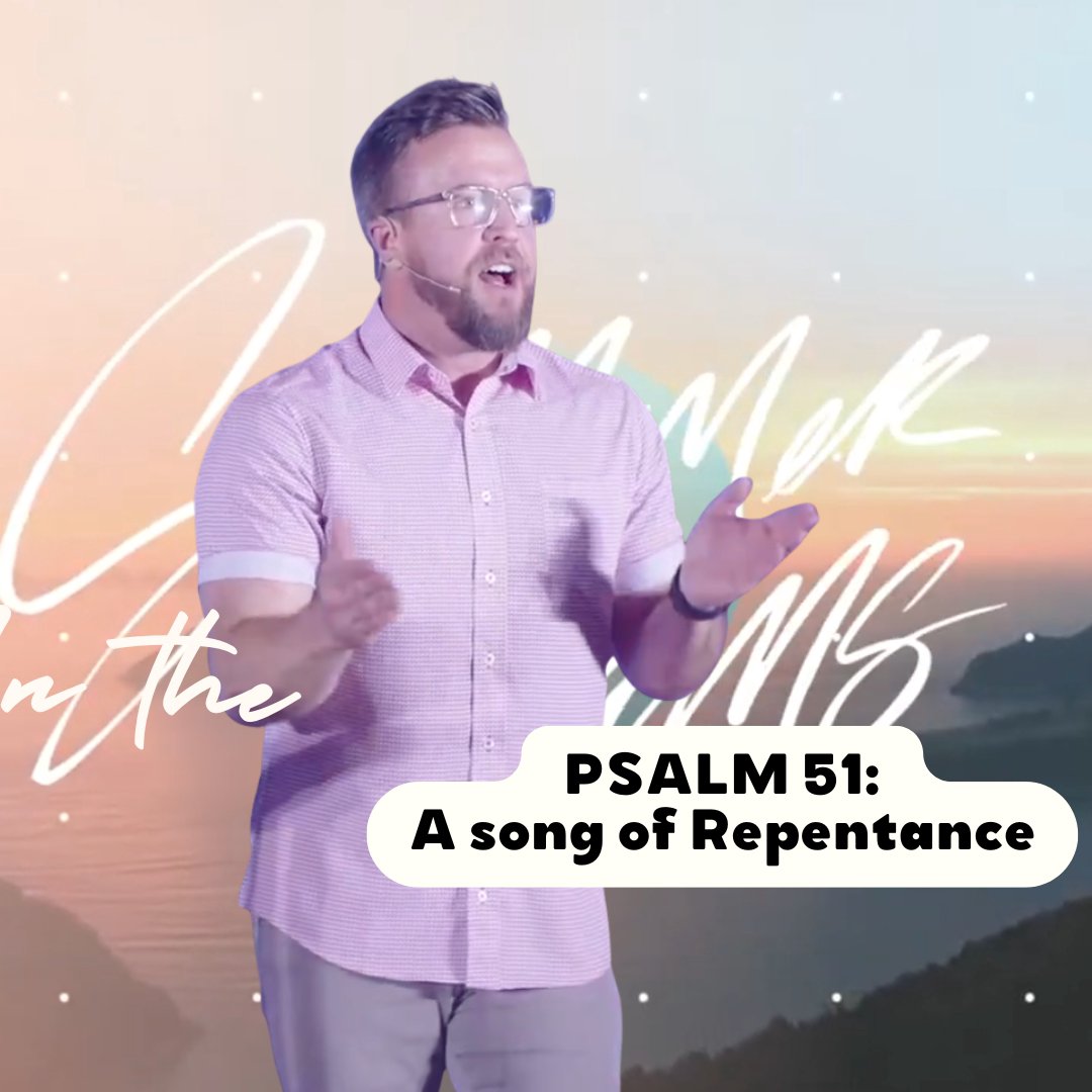 Psalm 51 - A song of repentance