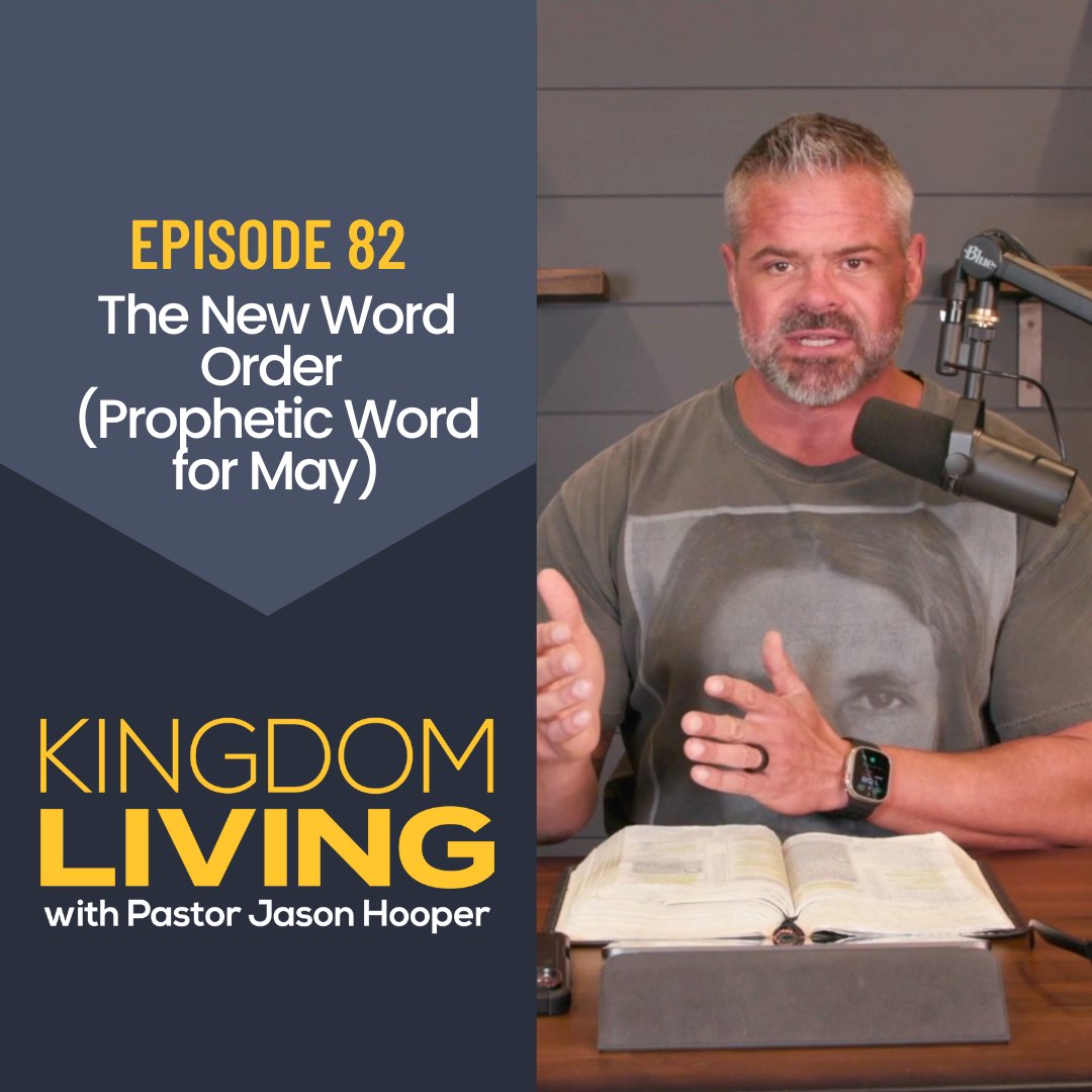 The New Word Order (Prophetic Word for May) || Episode 82