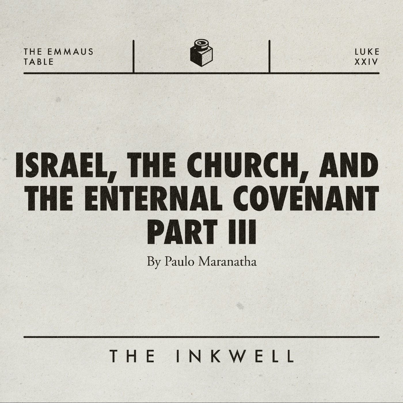 Israel, The Church, and The Eternal Covenant • Part III episode artwork
