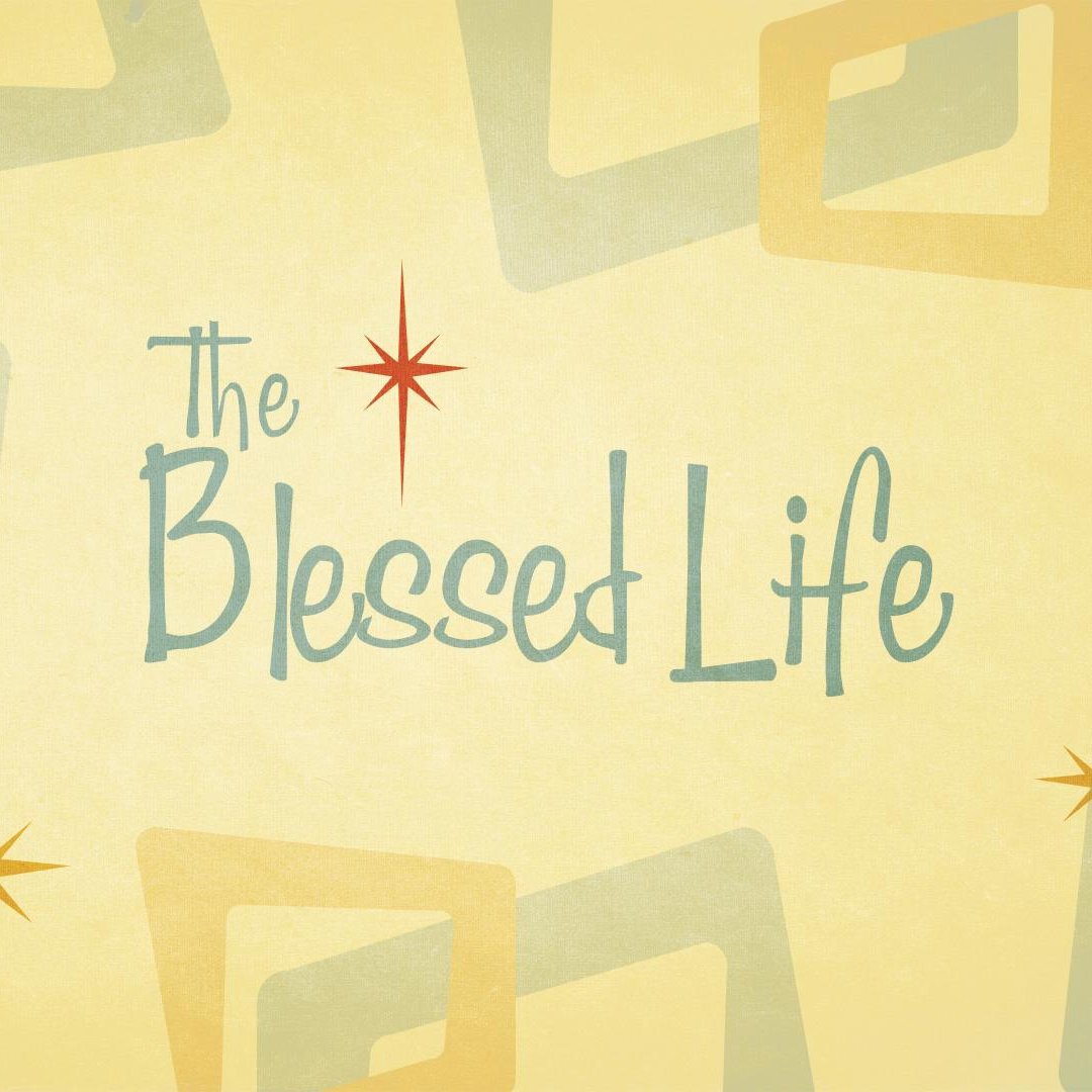 The Blessed Life - INTRO - Week One episode artwork