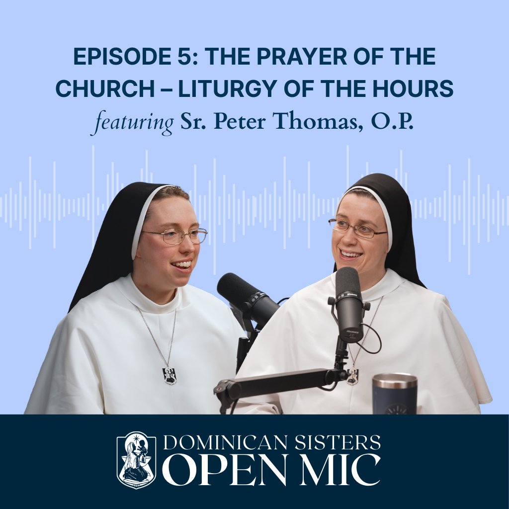 Ep. 5: The Prayer of the Church – Liturgy of the Hours (Sr. Peter Thomas, O.P.)