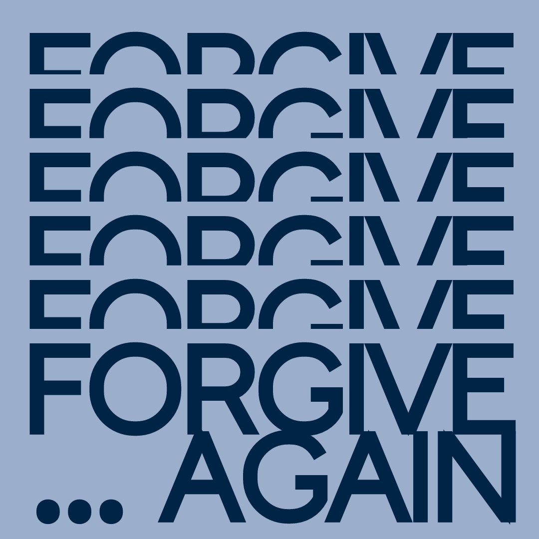 Forgive Again...Period.