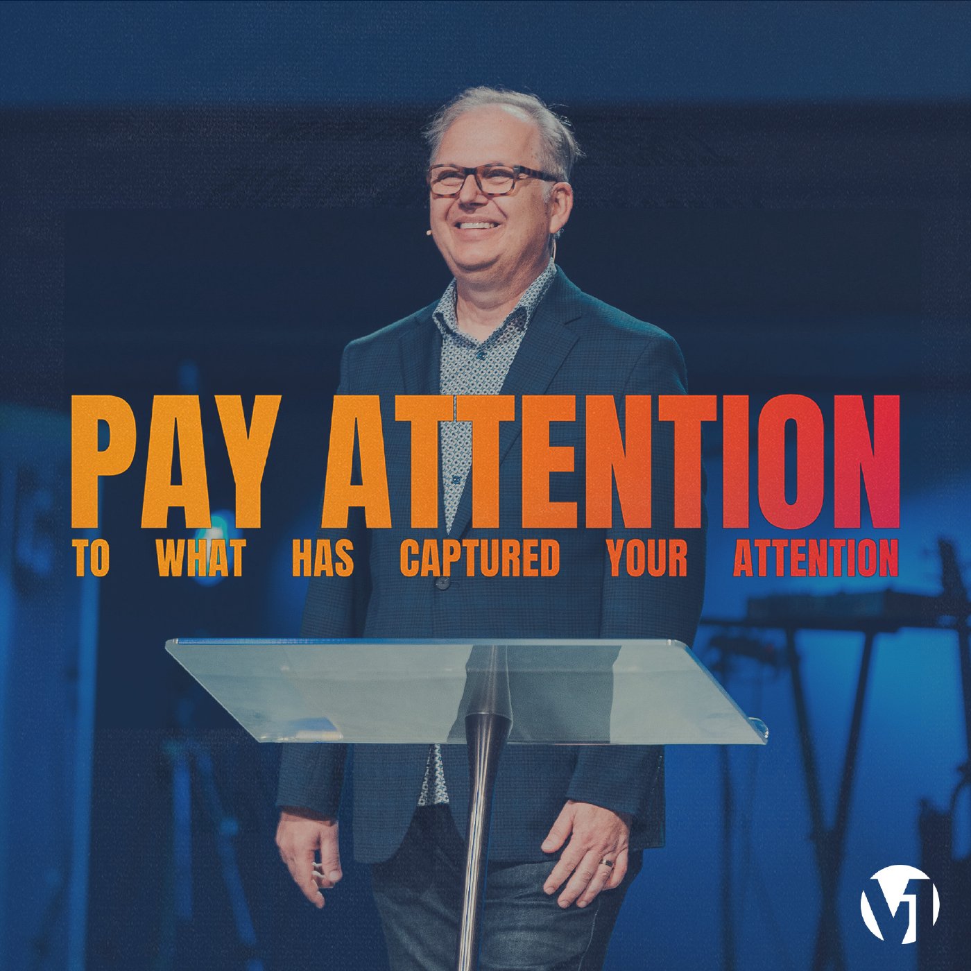 Pay Attention to what has Captured you Attention episode artwork
