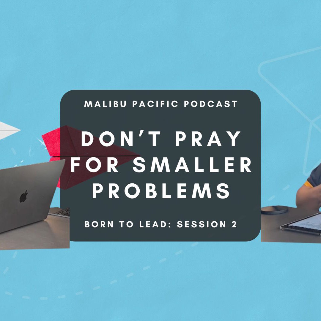 Born To Lead: Session 2 - PODCAST