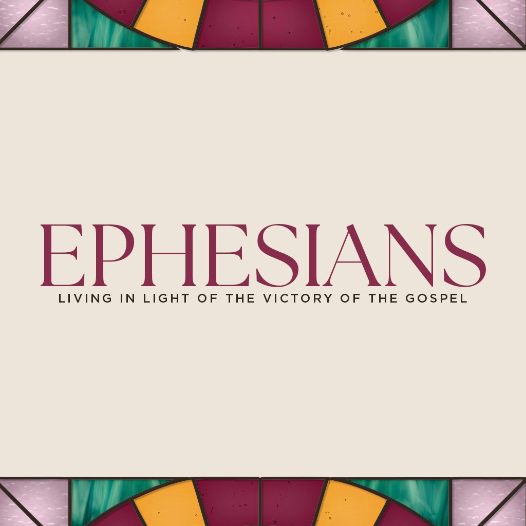 Ephesians Part 7