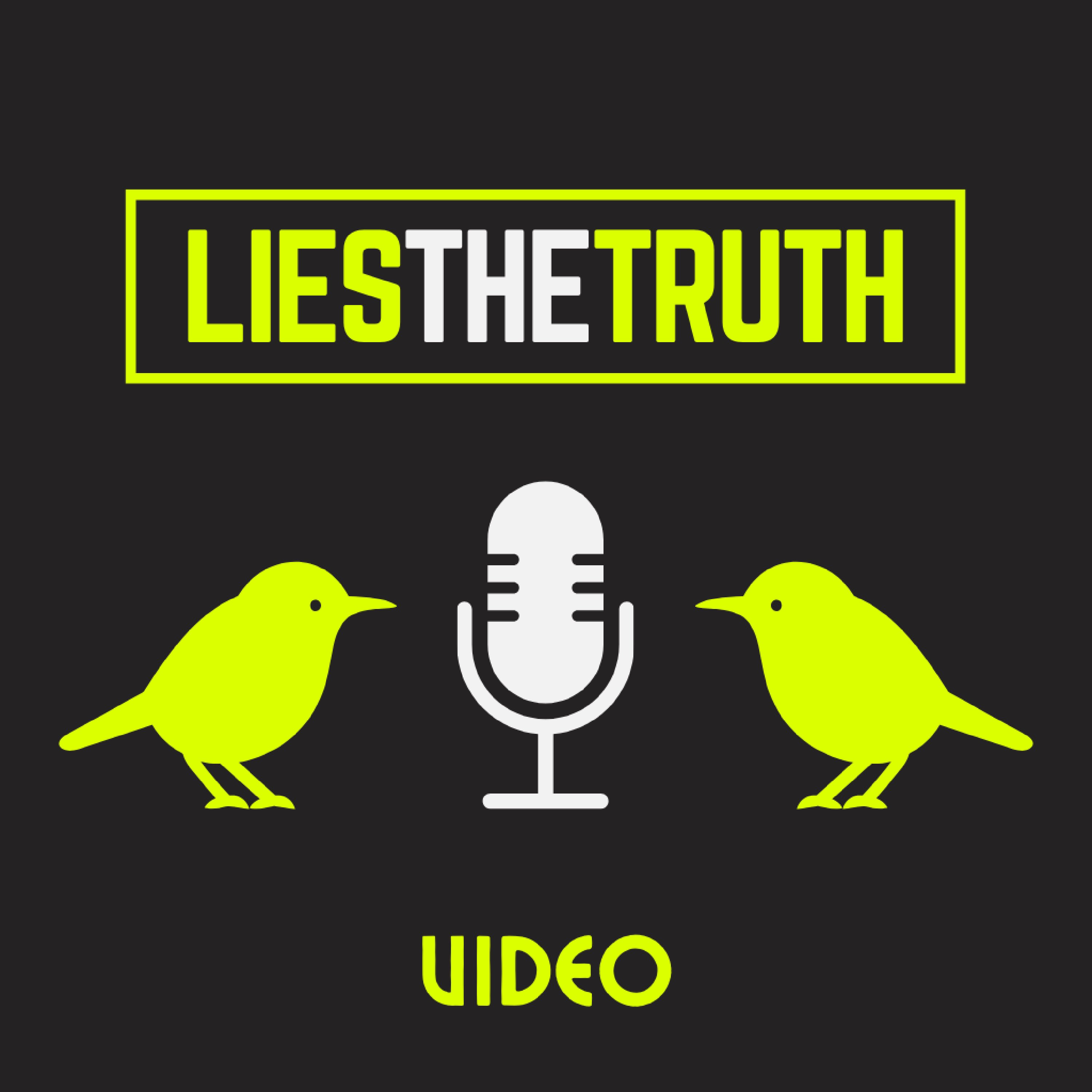 Lies The Truth Podcast podcast artwork