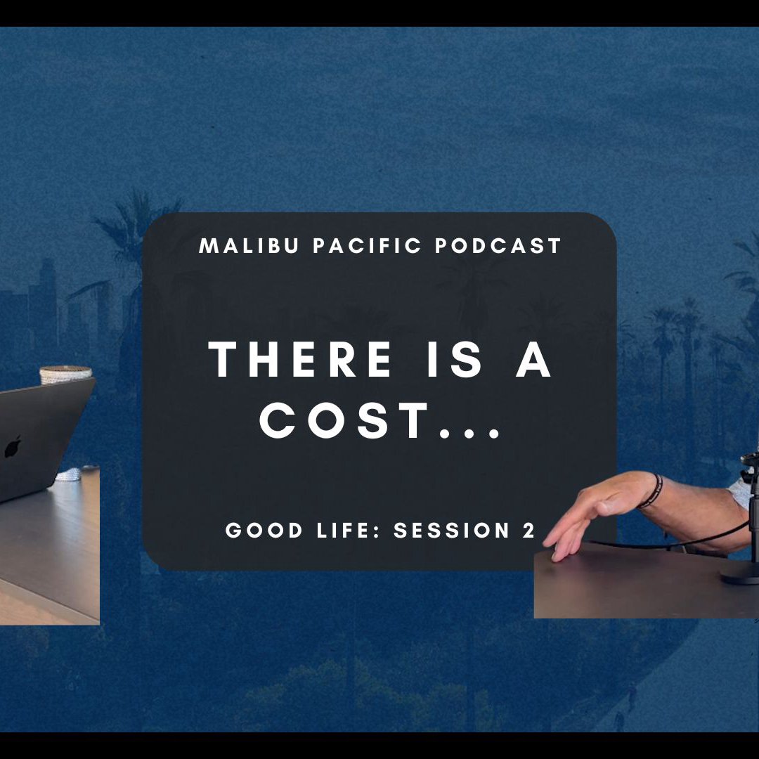 Malibu Pacific Church Podcast: Good Life - Session 2