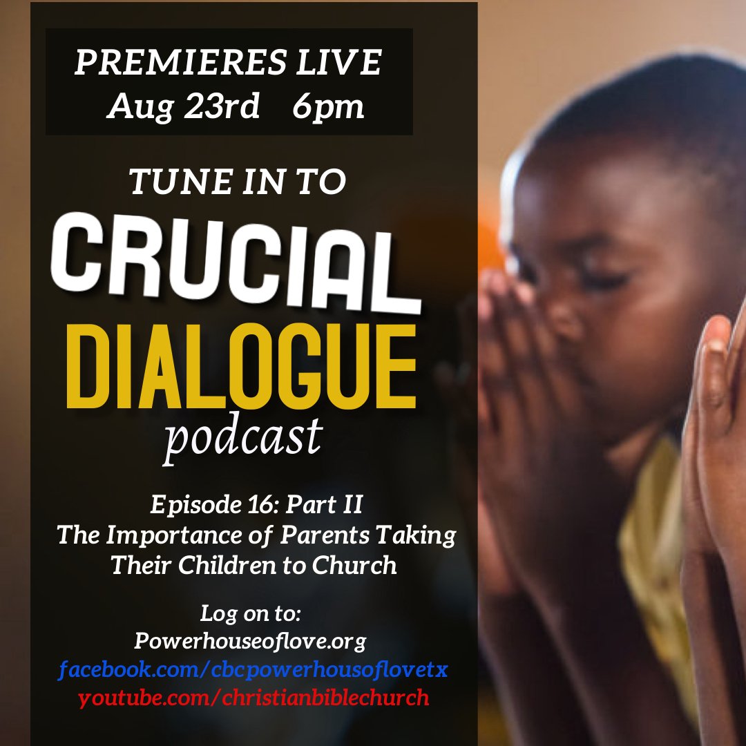 Crucial Dialogue Ep 16:  The Importance of Parents Taking Their Children To Church - Part II episode artwork