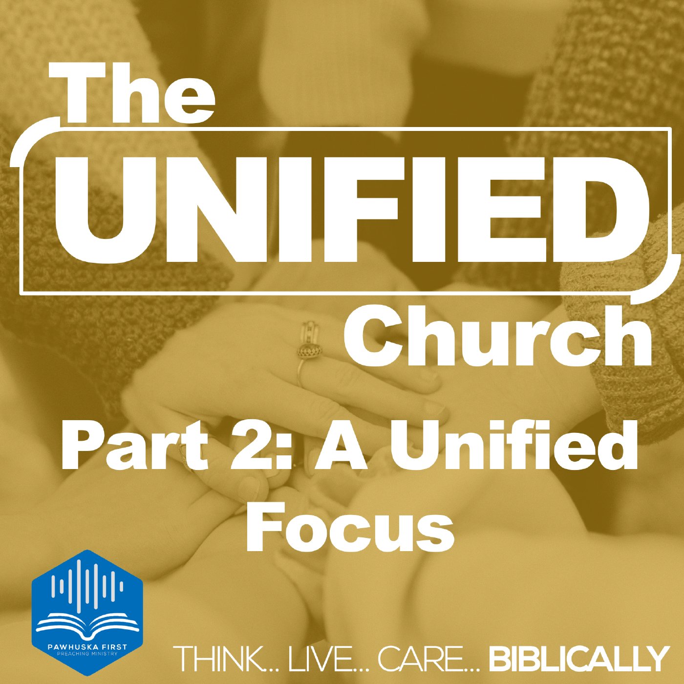 The Unified Church (Part 2): A Unified Focus episode artwork