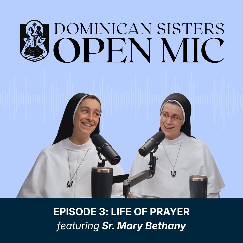 Ep. 3: Life of Prayer (Sr. Mary Bethany, O.P.)