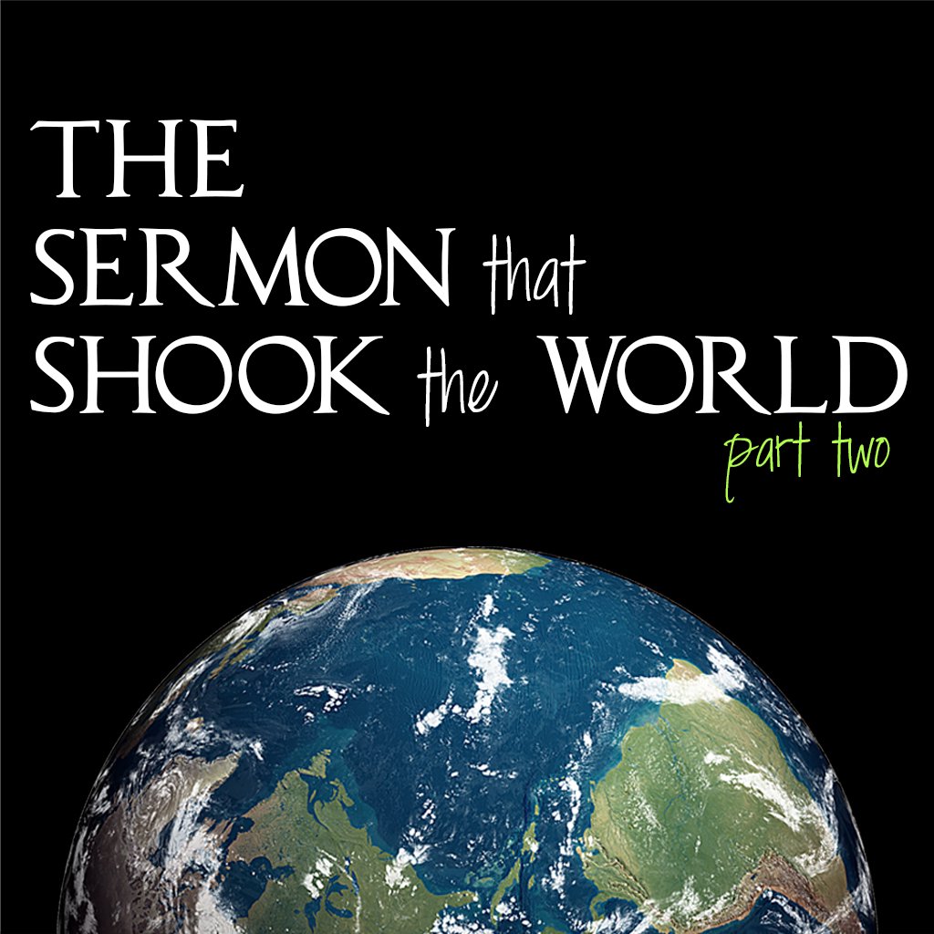 The Sermon that Shook the World - Part Two