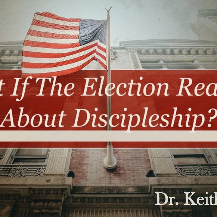 What If The Election Really Is About Discipleship?