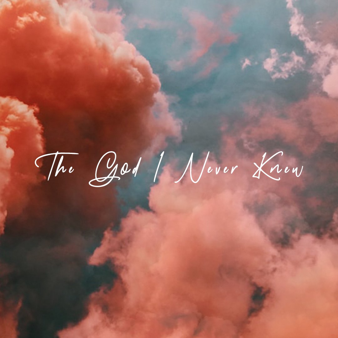 The God I Never Knew // (Part 5) episode artwork