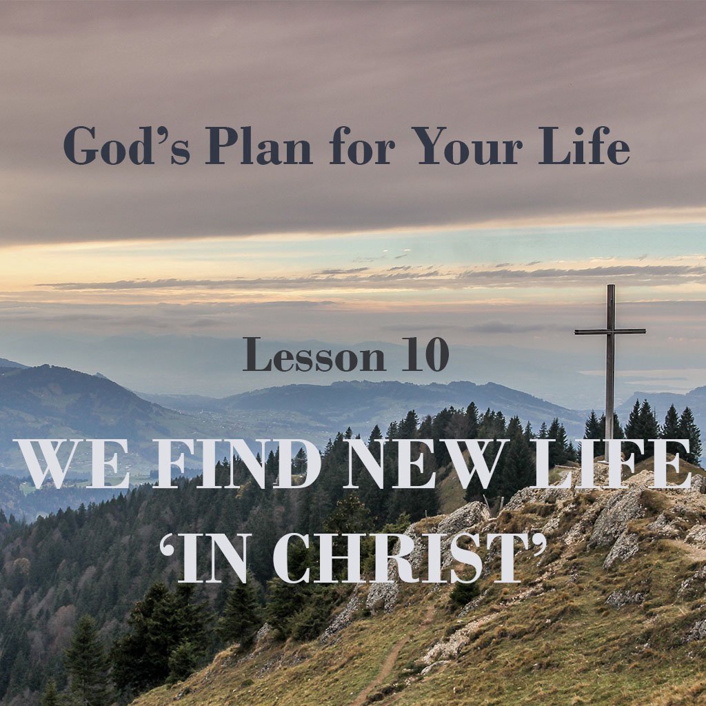 God's Plan for Your Life -- We Find a New Life 'In Christ' episode artwork