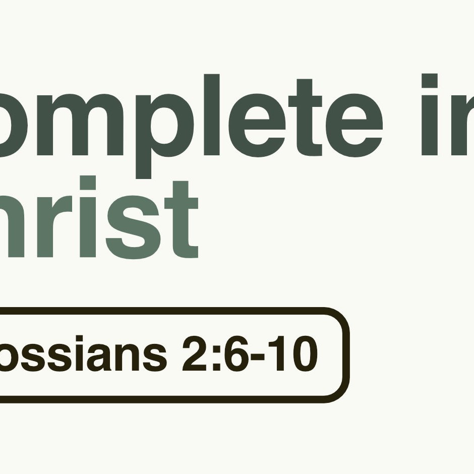 Complete in Christ | Christian Saldana | Colossians 2:6-9 episode artwork