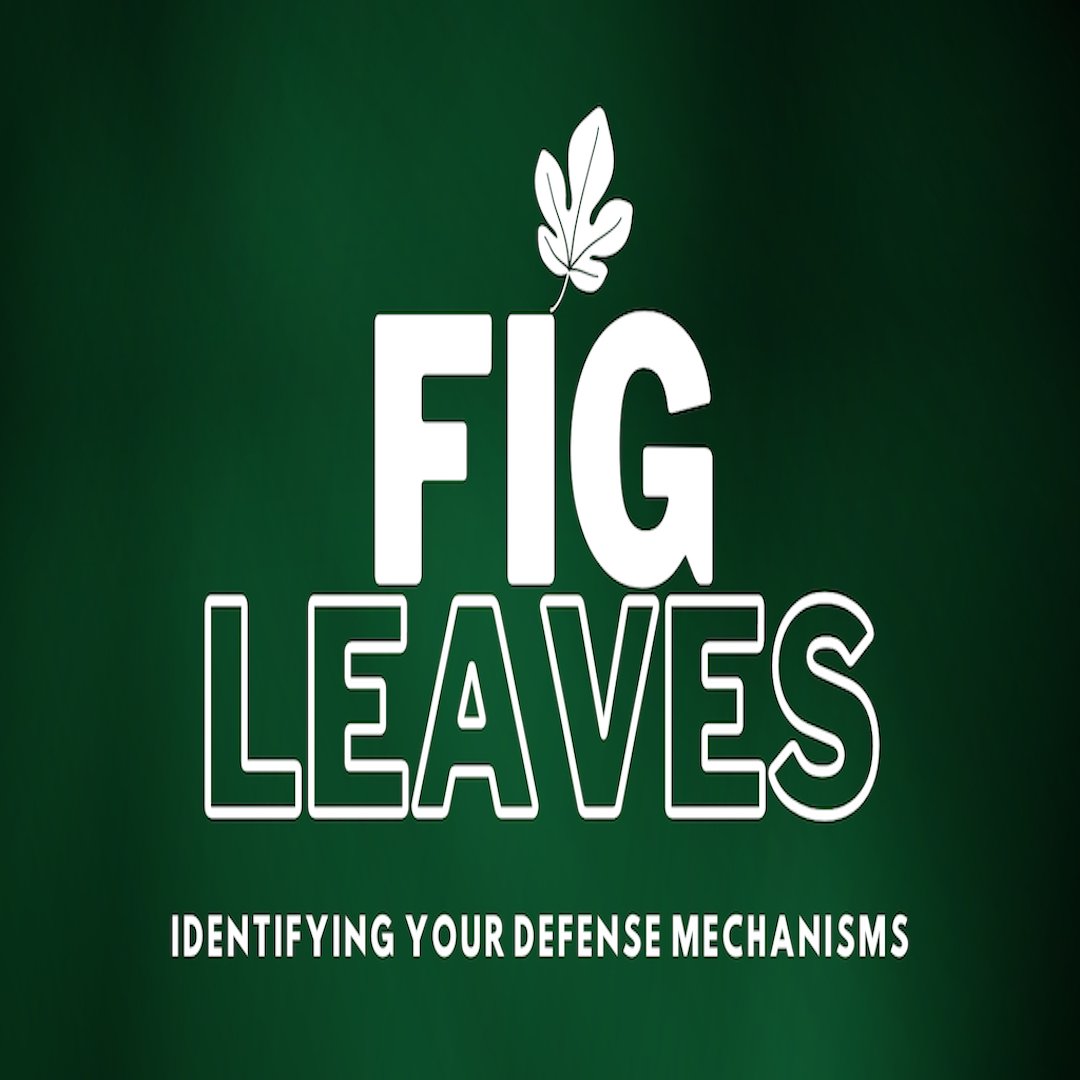 Fig leaves – Identifying your DEFENSE MECHANISMS episode artwork