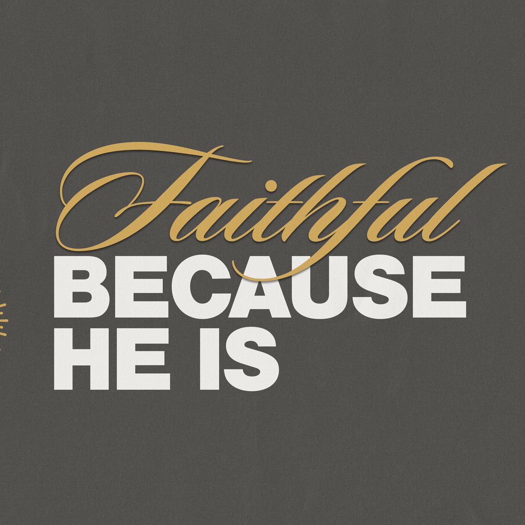 Faithful Because He Is