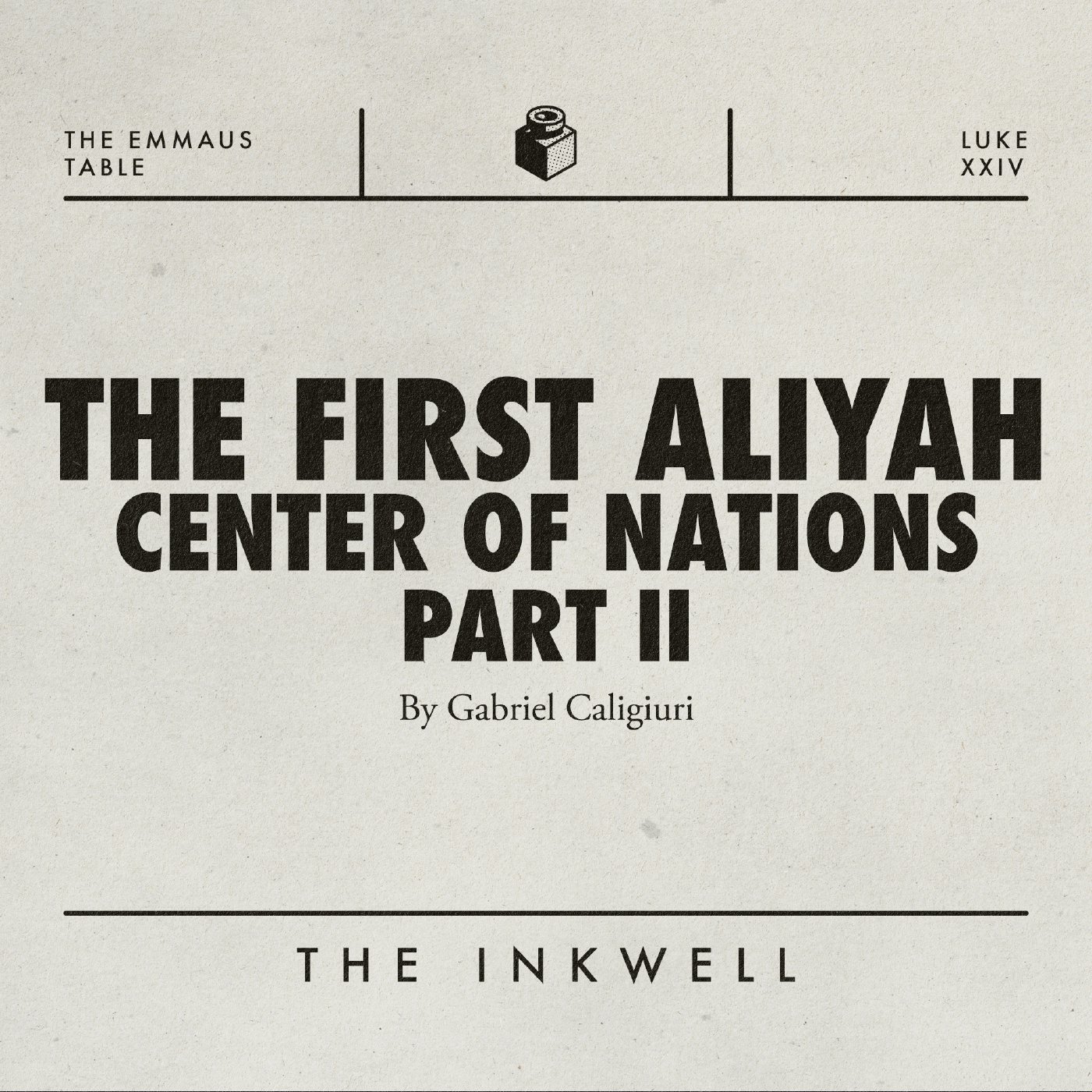 The First Aliyah • Center of Nations Part II episode artwork