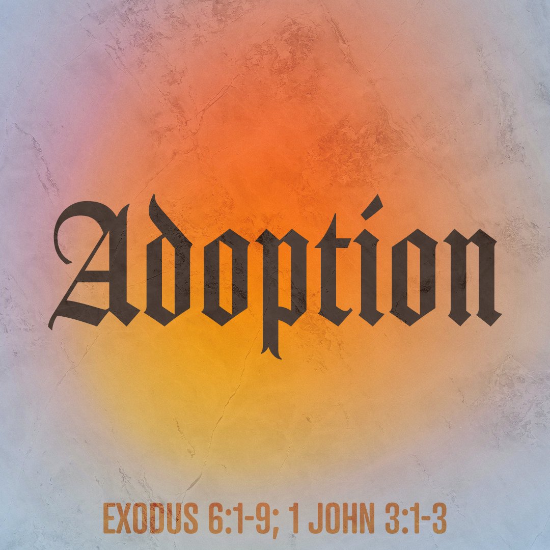 Adoption - Exodus 6:1-9; 1 John 3:1-3 episode artwork