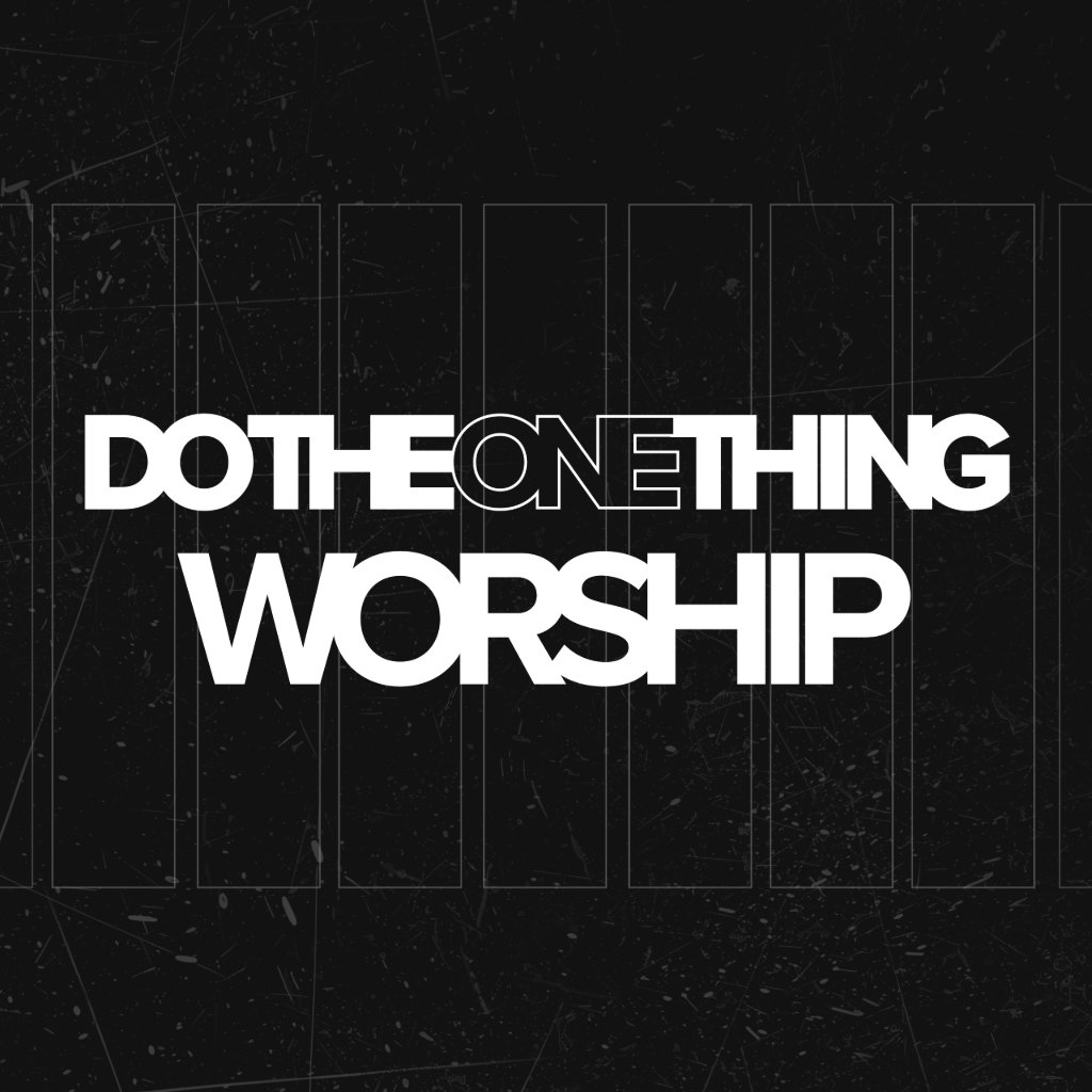 Do The One Thing: Worship episode artwork