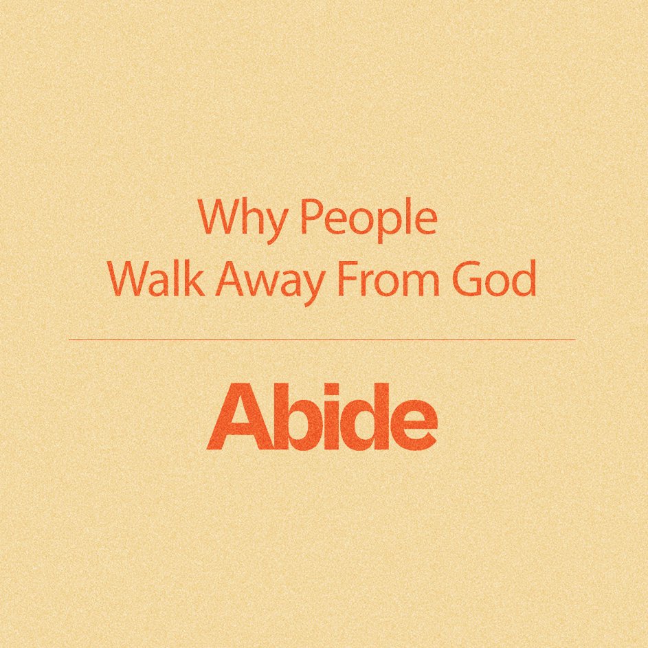 Abide Week 3: Jeff Eliscupidez | Why People Walk Away From God