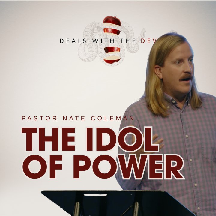 The Idol of Power - Pastor Nate Coleman episode artwork