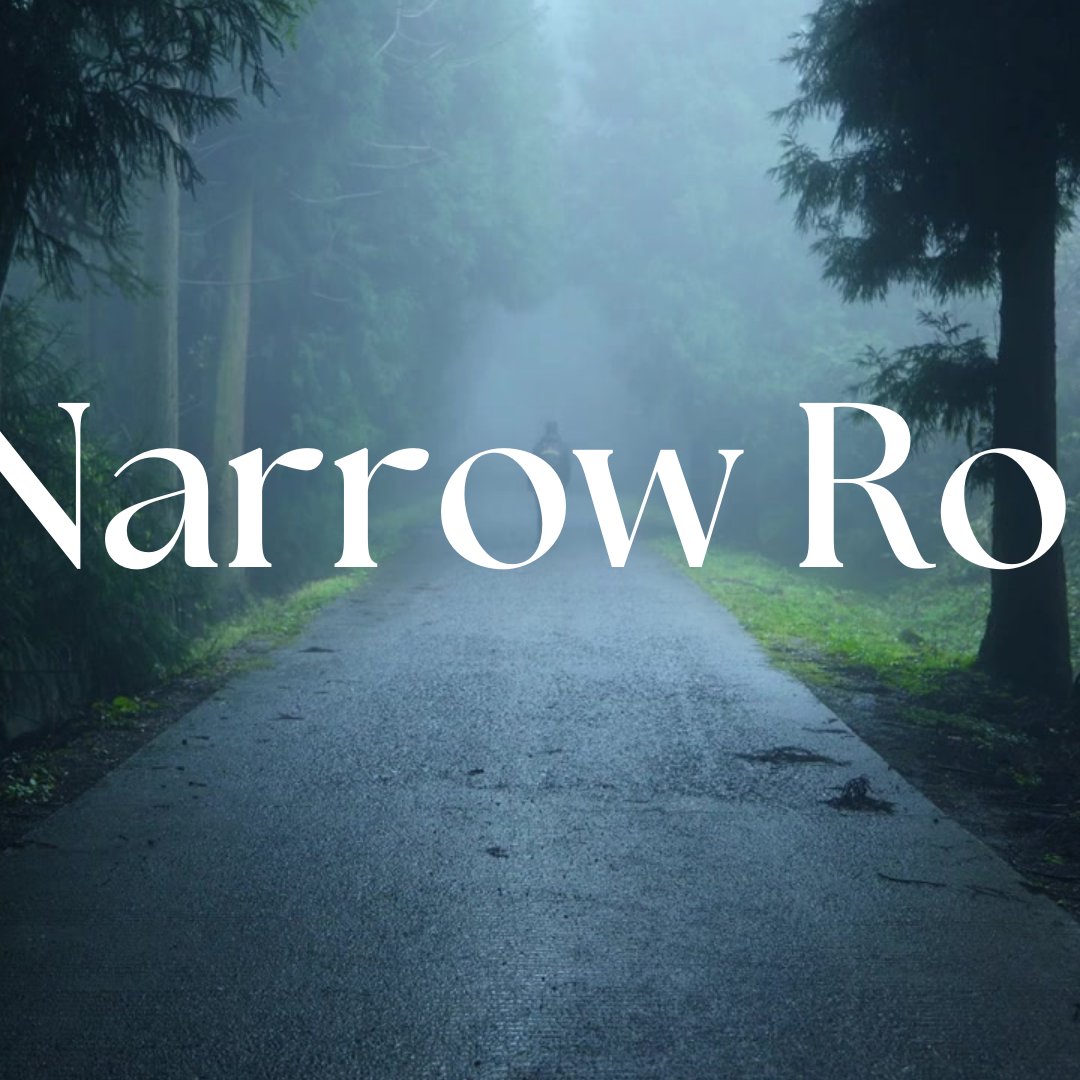 A Narrow Road - Part 2