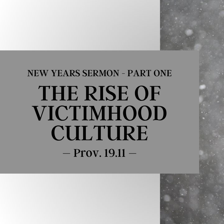 The Rise of Victimhood Culture | New Years Sermon - Part One episode artwork