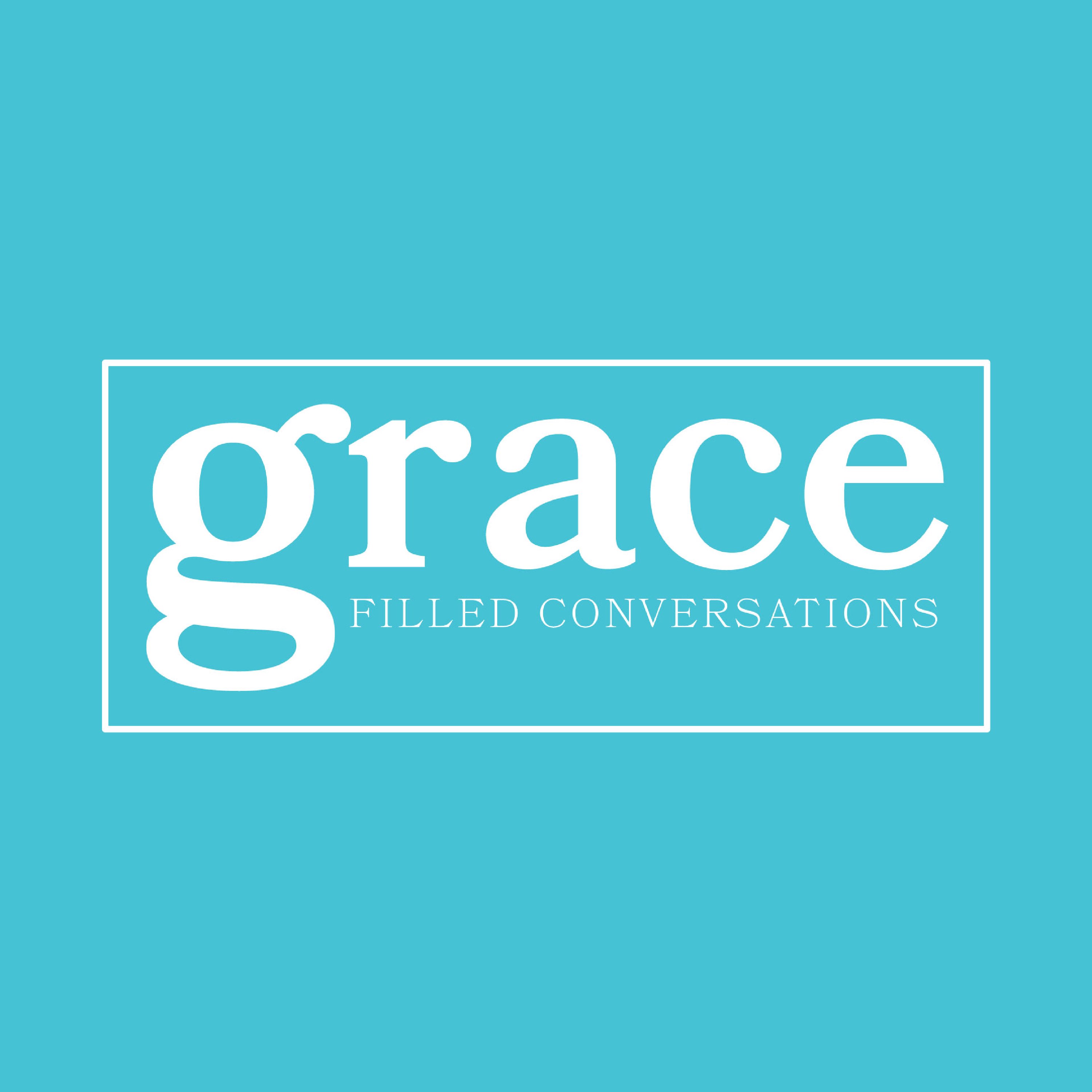 Grace Filled Conversations
