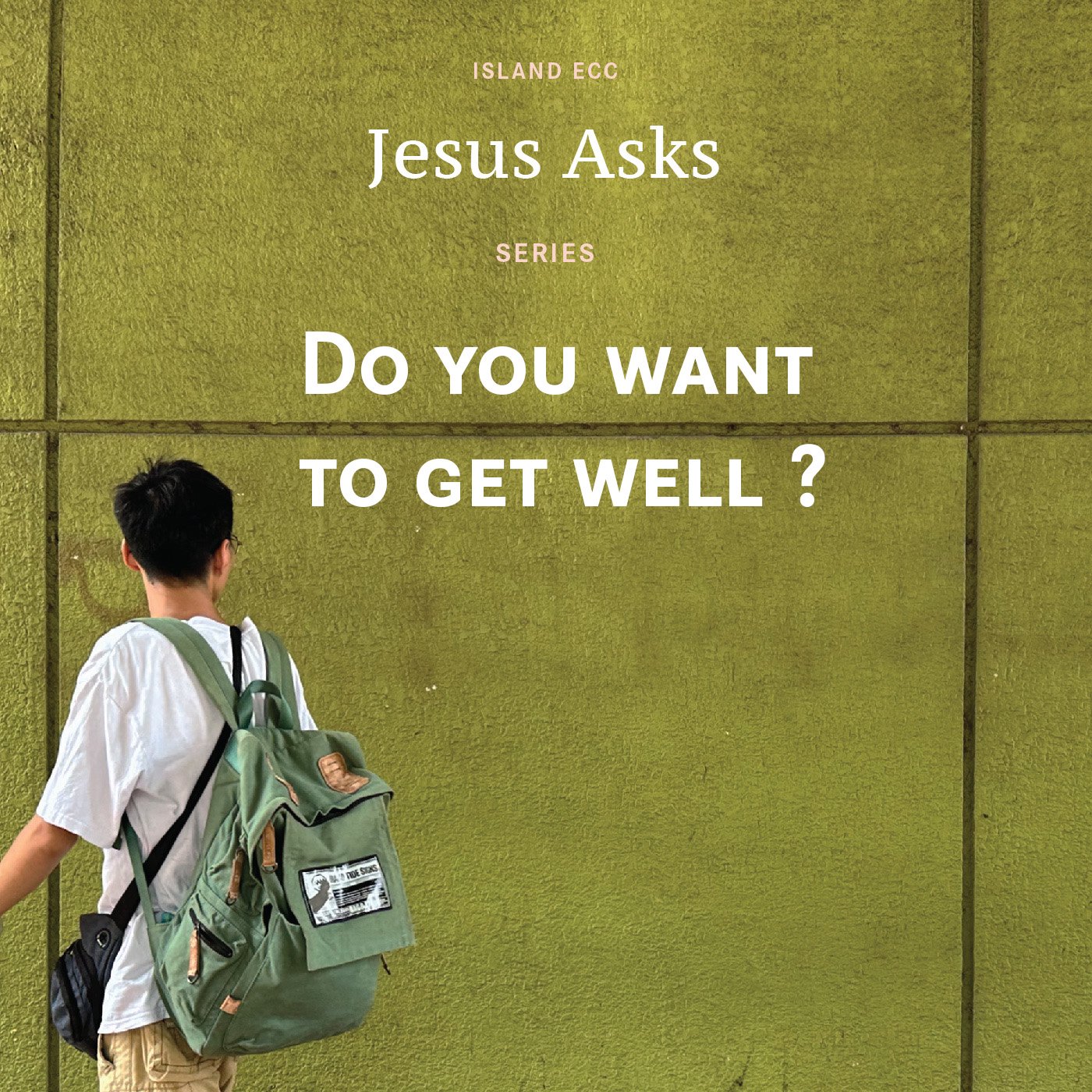 Jesus Asks: Do you want to get well? episode artwork