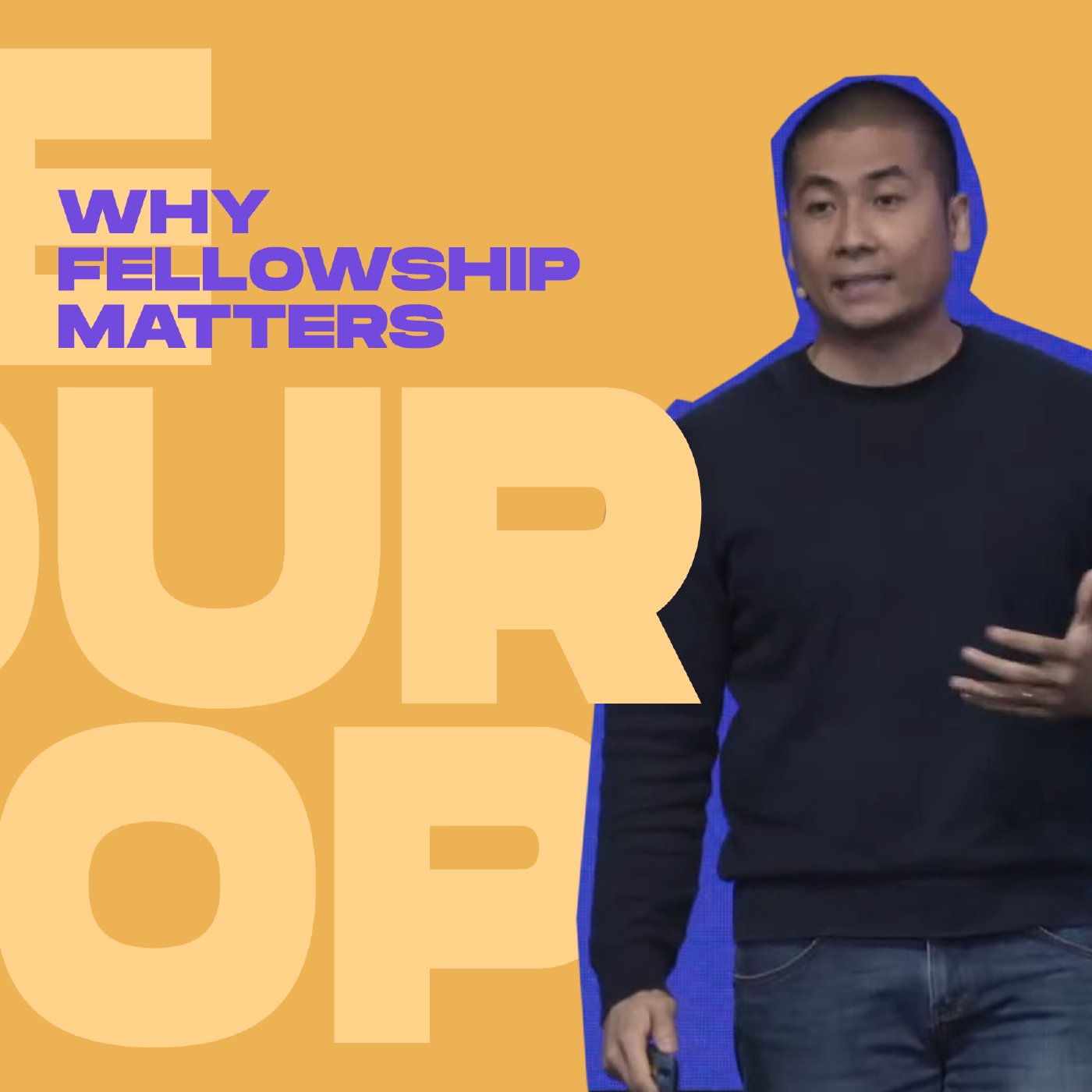 We Your People Week 2: Lowell Caunan | Why Fellowship Matters.