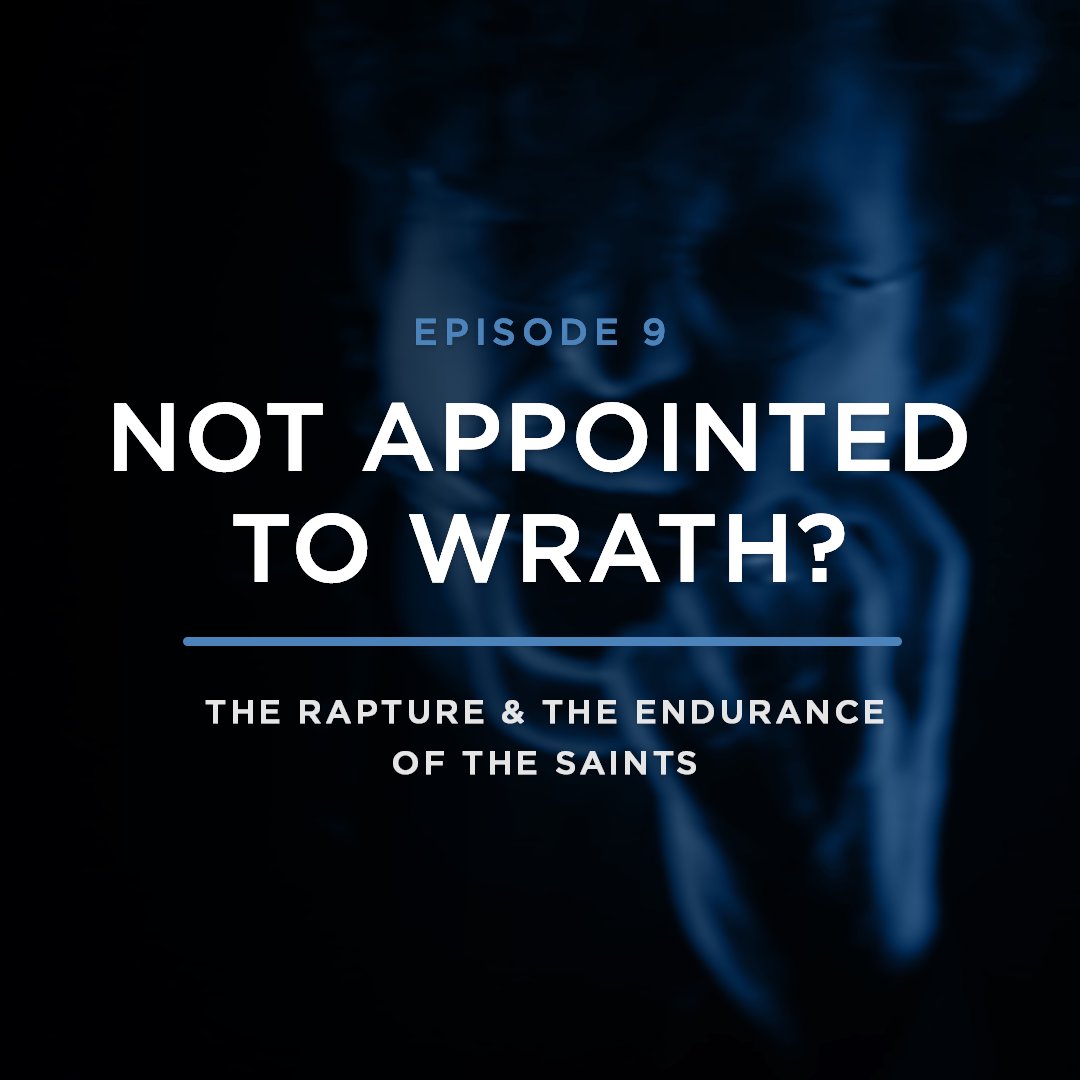 Not Appointed to Wrath? // with JOEL RICHARDSON