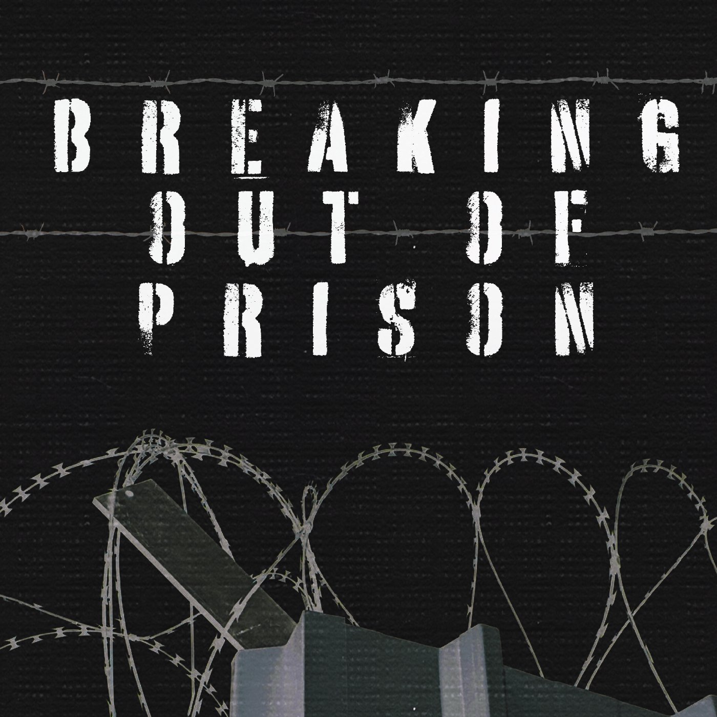 Breaking Out of Prison