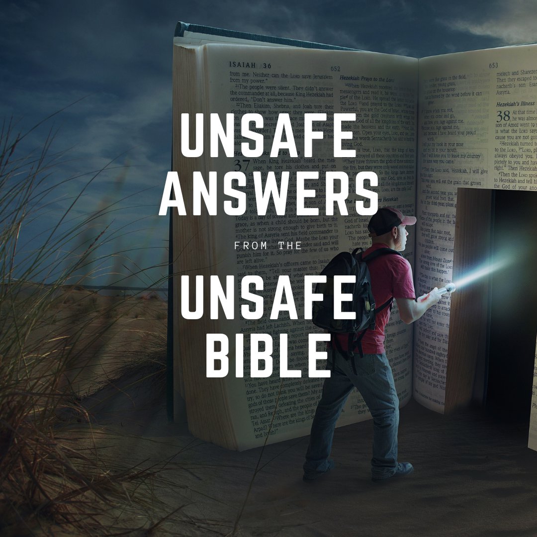 Unsafe Answers from the Unsafe Bible: Episode 014 Part 1