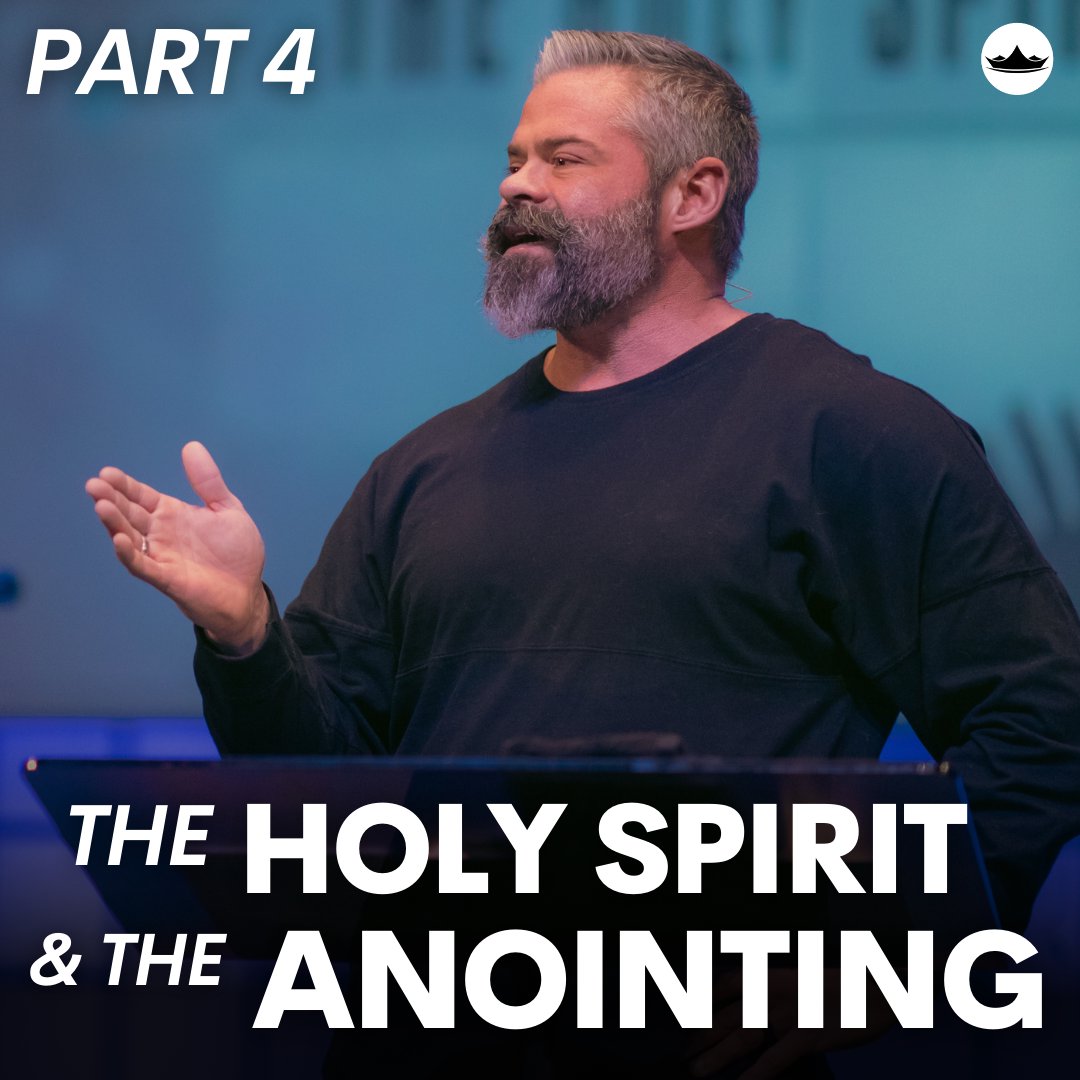 The Holy Spirit & the Anointing (Part 4)