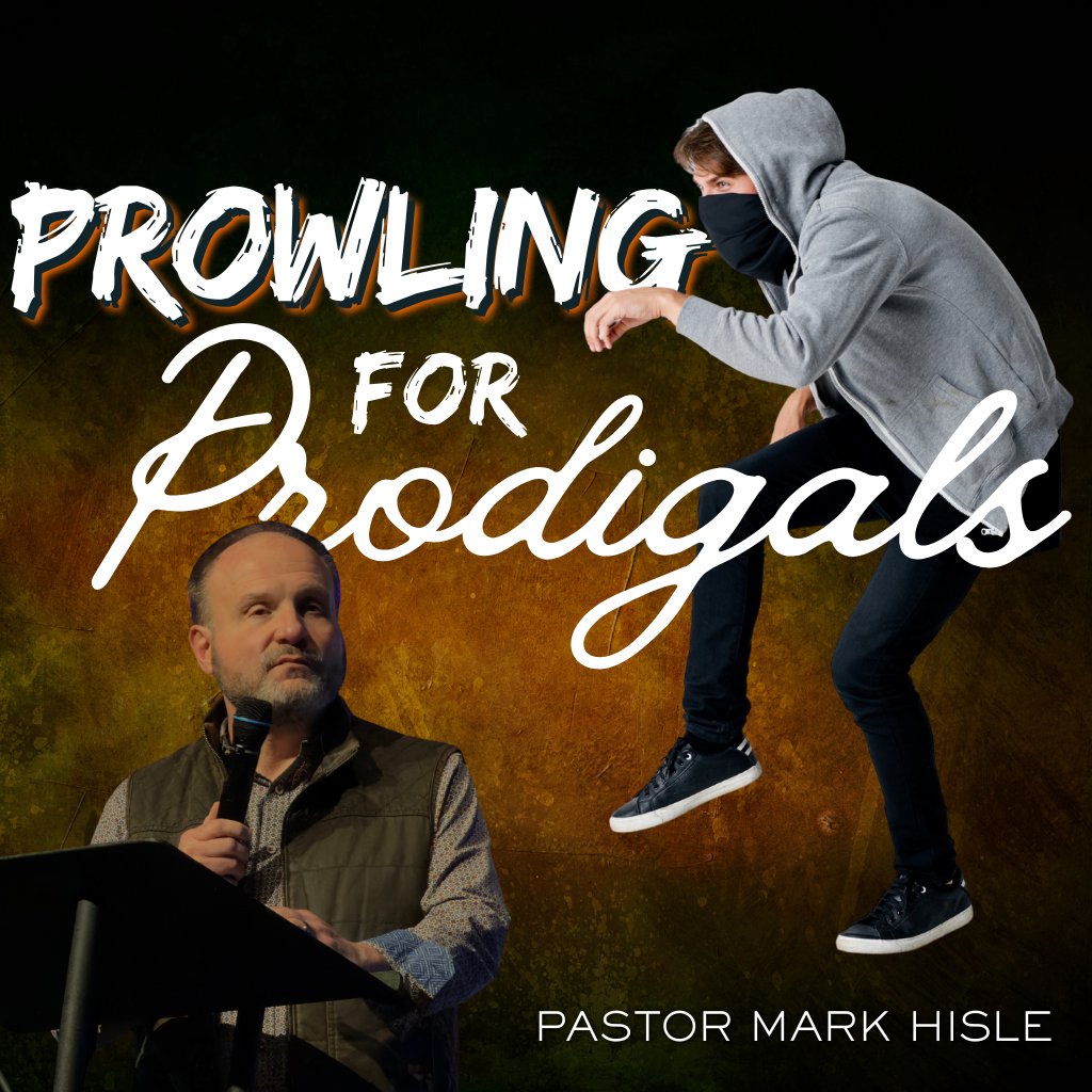 Prowling for Prodigals Prowling for Prodigals