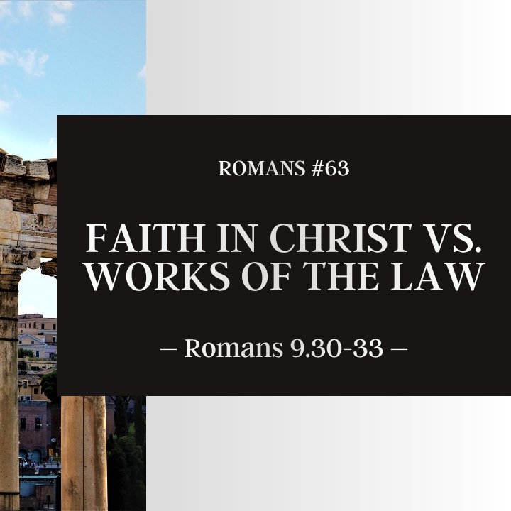 Faith in Christ vs. Works of the Law | Romans #63 episode artwork
