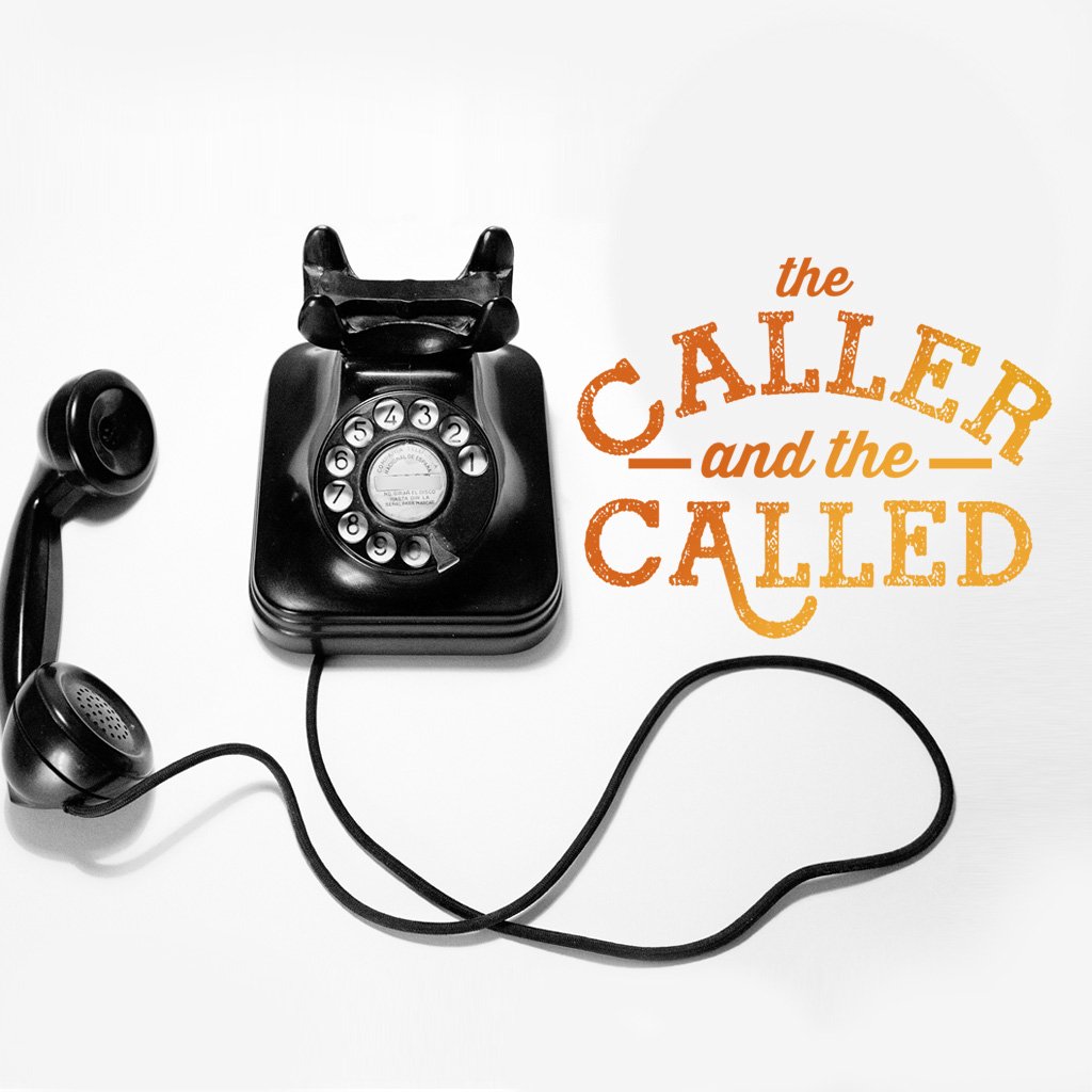 The Caller and The Called - Part 2