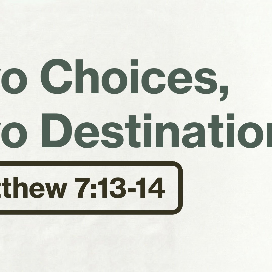 Two Choices, Two Destinations | Zane Garza | Matthew 7:13-14 episode artwork