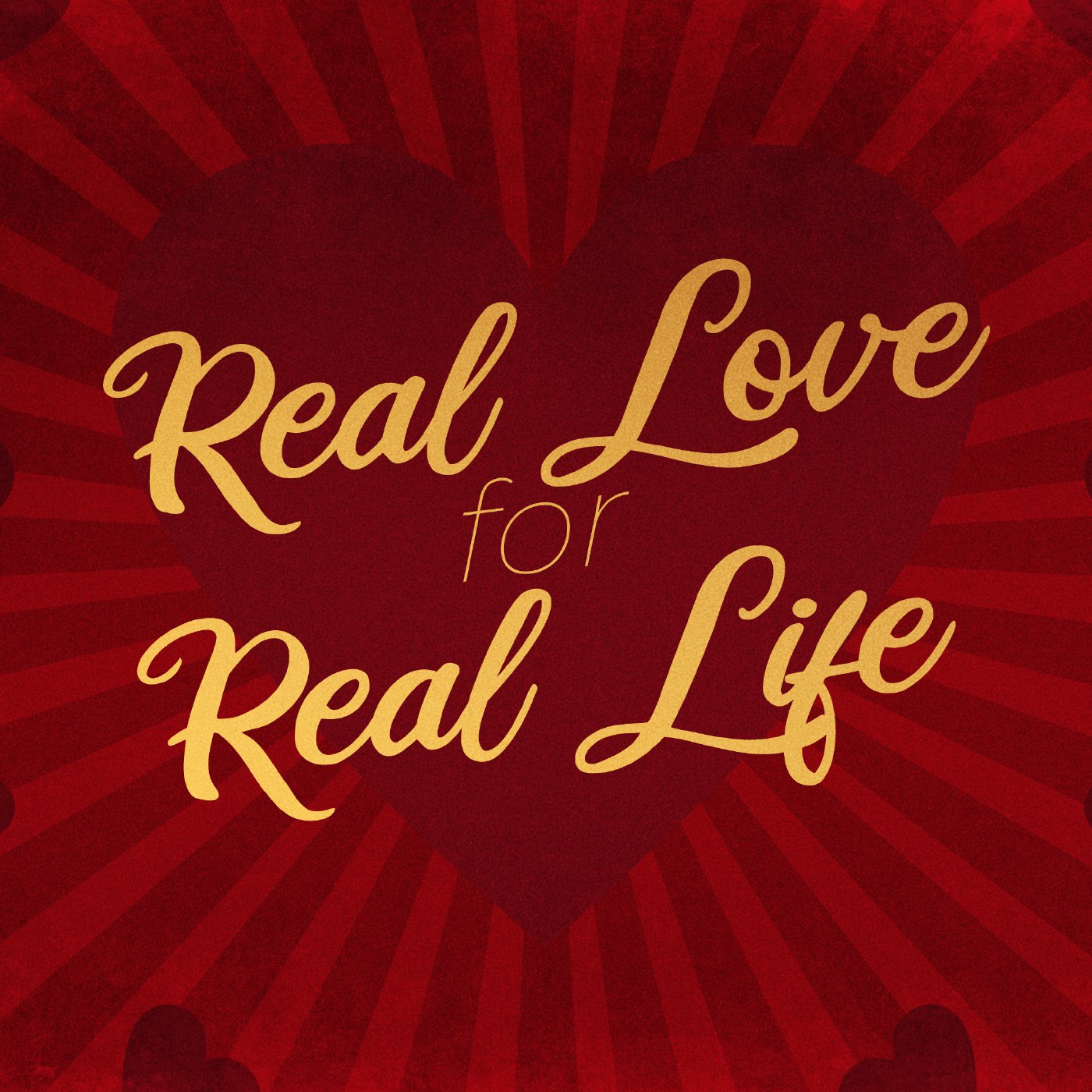 Real Love for Real Life